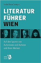 Viola Rosa Semper - Literaturführer Wien