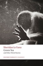 J. Sheridan Le Fanu, Le Fanu J. Sheridan, Aaron Worth - Green Tea and Other Weird Stories