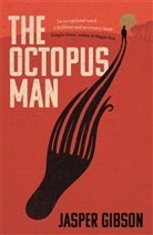 Jasper Gibson - The Octopus Man