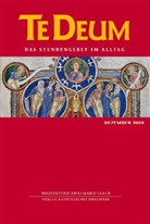 Benediktiner-Abtei Maria Laach, Katholisches Bibel, Benediktiner-Abte Maria Laach, Benediktiner-Abtei Maria Laach - Te Deum, Das Stundengebet im Alltag - 12/2020: Dezember 2020