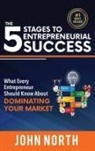 John North - The 5 Stages To Entrepreneurial Success
