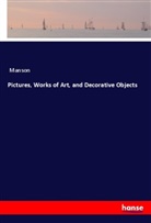 Manson - Pictures, Works of Art, and Decorative Objects