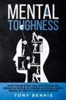 Tony Bennis - Mental Toughness