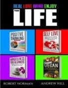 Andrew Hill, Andrew Hill, Robert Norman, Norman Robert - Positive Thinking, Self Love, Mindfulness, Vegan