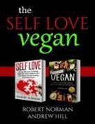 Andrew Hill, Andrew Hill, Robert Norman, Norman Robert - The Mindful Vegan