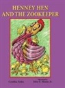 Cynthia Noles, John Hume, John E. Hume - Henney Hen and the Zookeeper