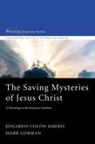 Edgardo Colón-Emeric, Mark Gorman - The Saving Mysteries of Jesus Christ