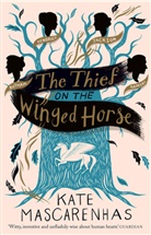 Mascarenhas Kate Mascarenhas, Kate Mascarenhas, Mascarenhas Kate - The Thief on the Winged Horse