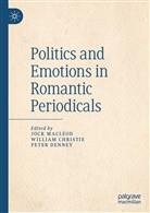 Willia Christie, William Christie, Peter Denney, Jock Macleod - Politics and Emotions in Romantic Periodicals