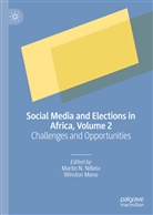Mano, Mano, Winston Mano, Marti N Ndlela, Martin N Ndlela, Marti Ndlela... - Social Media and Elections in Africa, Volume 2