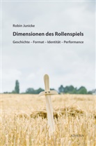 Robin Junicke - Dimensionen des Rollenspiels