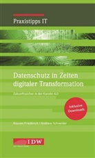 Rouve Friederich, Rouven Friederich, Andreas Schneider, Institu der Wirtschaftsprüfer in Deutsch, Institut der Wirtschaftsprüfer in Deutsch, Institut der Wirtschaftsprüfer in Deutschland... - Datenschutz in Zeiten digitaler Transformation