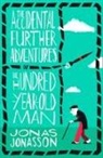 Jonas Jonasson - The Accidental Further Adventures of the Hundred-Year Old Man