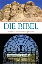 Alexander Schick - Die Bibel, Mit Fotos aus dem Heiligen Land