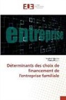 Moulio Iliassou, Mouliom Iliassou, Wanda Robert - Déterminants des choix de financement de l'entreprise familiale