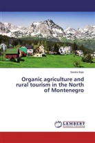 Sandra Bojic - Organic agriculture and rural tourism in the North of Montenegro