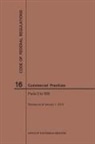 Nara - Code of Federal Regulations Title 16, Commercial Practices, Parts 0-999, 2019