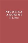 Members of Nicotine Anonymous - Nicotina Anonimi Il Libro (Italian Edition)