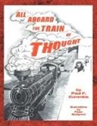 Paul F. Cummins - All Aboard the Train of Thought