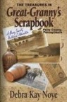 Debra Kay Noye - The Treasures in Great-Granny's Scrapbook