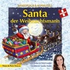 Chris Grunder, Sämi Weber, Nikki &amp; Pieps Verlag - Santa der Weihnachtsmann. Mit Sandra Studer und Rob Spence (Hörbuch)
