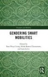Hilda Romer (University of Copenhagen Christensen, Tanu Christensen Priya Uteng, Tanu Priya (Institute of Transport Economic Uteng, Tanu Priya Christensen Uteng, Hilda Rømer Christensen, Hilda Romer (University of Copenhagen Christensen... - Gendering Smart Mobilities