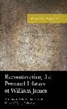 Ermine L. Algaier, Ermine L. IV Algaier, Ermine L. Algaier IV - Reconstructing the Personal Library of William James