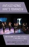Noelle Hinderliter Chaddock, Beth Chaddock Hinderliter, Noelle Chaddock, Beth Hinderliter - Antagonizing White Feminism