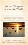 Eun-Jeong Han Han, Eun-Jeong Han, Min Wha Han, Jonghwa Lee - Korean Diaspora Across the World