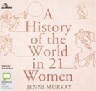 Jenni Murray - A History of the World in 21 Women (Audiolibro)