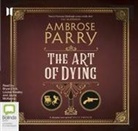 Ambrose Parry - The Art of Dying (Audio book)