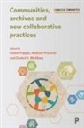 Daniel Mutibwa, Simon Popple, Andrew Prescott, Daniel Mutibwa, Daniel (University of Nottingham Mutibwa, Simon Popple... - Communities, Archives and New Collaborative Practices
