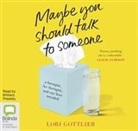 Lori Gottlieb - Maybe You Should Talk to Someone (Audiolibro)