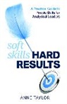 Anne Taylor - Soft Skills Hard Results