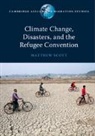 Matthew Scott, Scott Matthew - Climate Change, Disasters, and the Refugee Convention