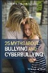 EK Englander, Elizabeth K Englander, Elizabeth K. Englander, Elizabeth K. (Bridgewater State Univers Englander, Elizabeth K. (Bridgewater State University Englander, Elizabeth Kandel Englander - 25 Myths About Bullying and Cyberbullying