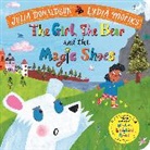 Julia Donaldson, Donaldson Julia, Lydia Monks, Monks Lydia - Girl, the Bear and the Magic Shoes