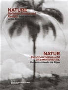 Bo Previsic, Boris Previsic, Boris Previšić, Bruno Z'Graggen, Barbara Zürcher - NATUR - Zwischen Sehnsucht und Wirklichkeit / NATURE - Between Desire and Reality