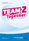 Victoria Bewick, Victoria Anne Bewick, Magdalena Custodio, Catherine Zgouras - Team Together 2 Teacher's Book with Digital Resources Pack, m. 1 Beilage, m. 1 Online-Zugang