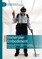Liam Jarvis - Immersive Embodiment