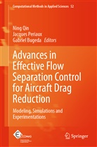 Gabriel Bugeda, Jacque Periaux, Jacques Periaux, Ning Qin - Advances in Effective Flow Separation Control for Aircraft Drag Reduction
