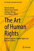 Romola Adeola, Michae Gyan Nyarko, Michael Gyan Nyarko, Michael Gyan Nyarko, Adebayo Okeowo, Adebayo Okeowo et al... - The Art of Human Rights