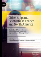 Emilia Pruteanu, Emilia Pruteanu, Ramon Mielusel, Ramona Mielusel, Simona Emilia Pruteanu - Citizenship and Belonging in France and North America