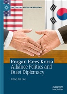 Chae-Jin Lee - Reagan Faces Korea