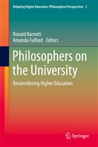 Ronal Barnett, Ronald Barnett, Fulford, Fulford, Amanda Fulford - Philosophers on the University