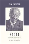 Tim Chester, Stephen J Nichols, Stephen J. Nichols, Justin Taylor - Stott on the Christian Life
