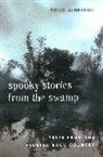 Doug Alderson, Alderson Doug - Spooky Stories From the Swamp