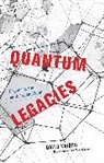 David Kaiser, Kaiser David, Alan Lightman - Quantum Legacies