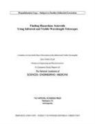 Committee on Near Earth Object Observations in the Infrared and Visible Wavelengths, Division on Engineering and Physical Sci, Division on Engineering and Physical Sciences, National Academies Of Sciences Engineeri, National Academies of Sciences Engineering and Medicine, Space Studies Board - Finding Hazardous Asteroids Using Infrared and Visible Wavelength Telescopes