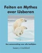 Susan J. Crockford - Feiten en Mythes over IJsberen: Een samenvatting voor alle leeftijden